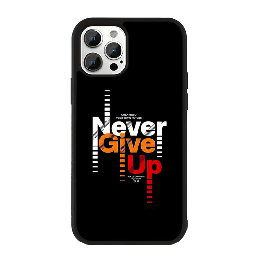 Never Give Up Quote Glass Case Cover